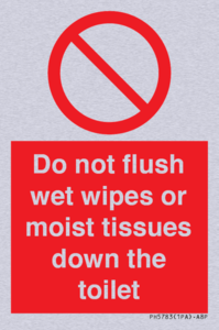 Do not flush wet wipes or moist tissues down the toilet